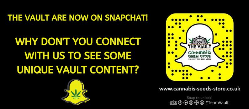 The Vault Cannabis Seed Store Are Now On Snapchat - Are You?