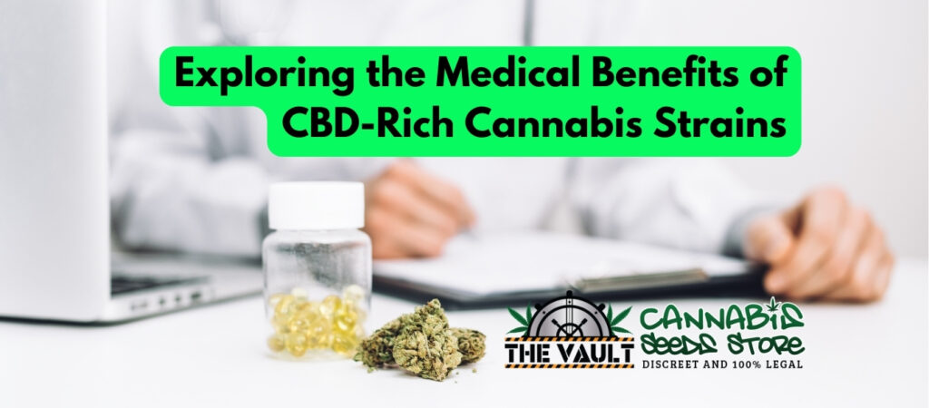 Exploring the Medical Benefits of CBD Rich Cannabis Strains